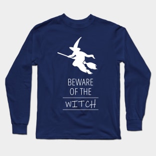 Beware of the Witch Long Sleeve T-Shirt